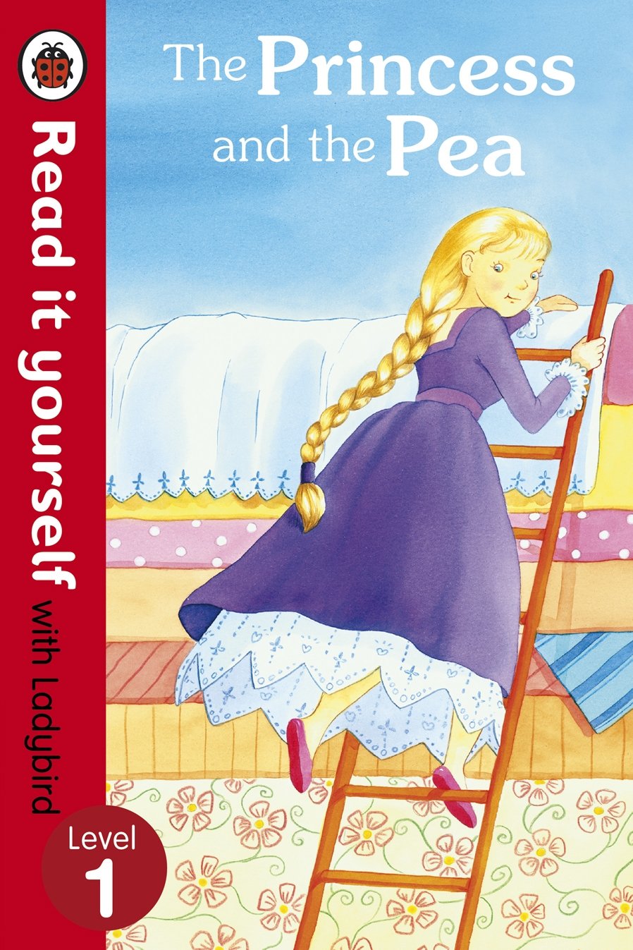The Princess and the Pea - Read it yourself with Ladybird: Level 1 General education