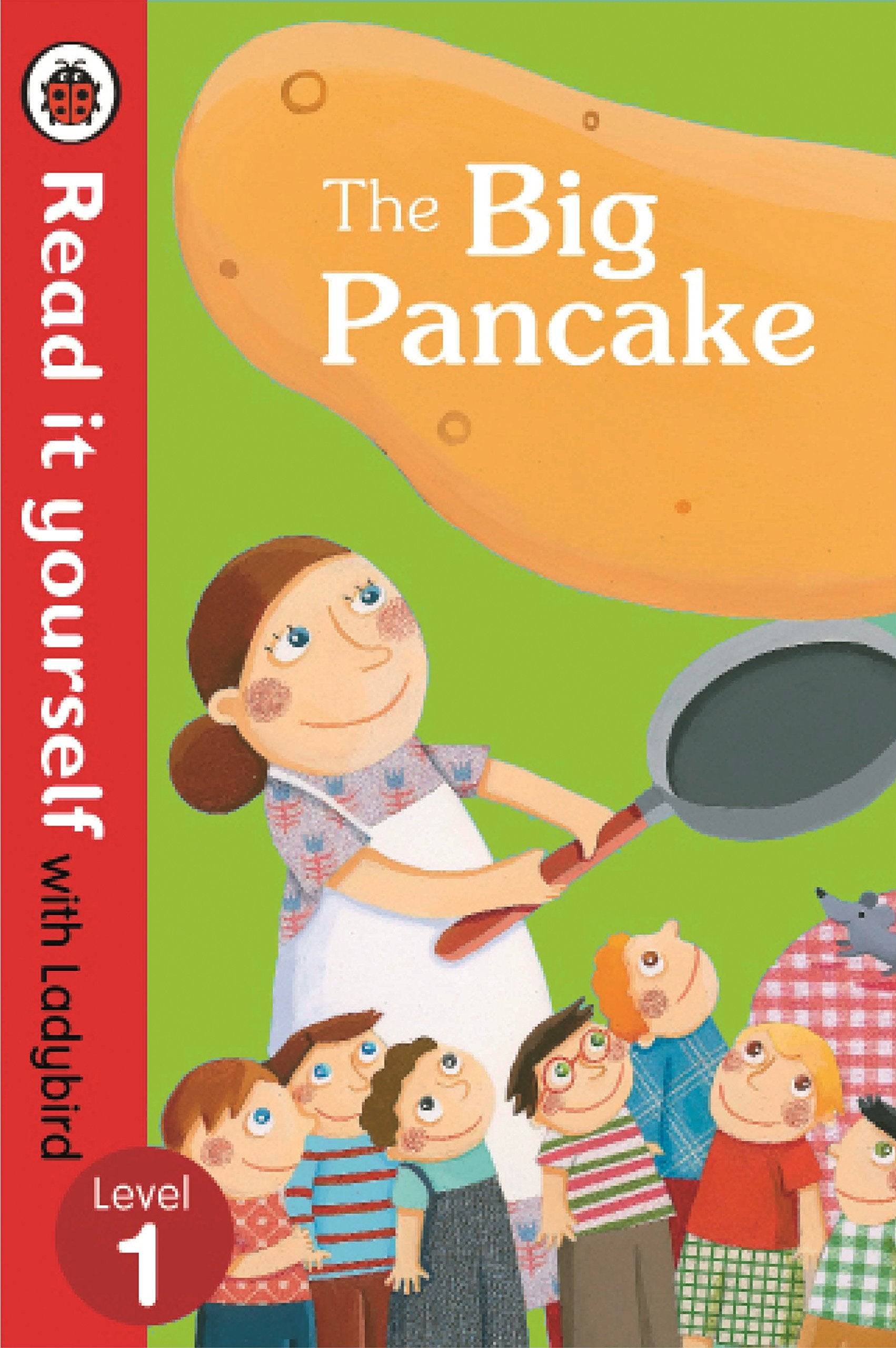 The Big Pancake: Read it Yourself with Ladybird: Level 1 General education