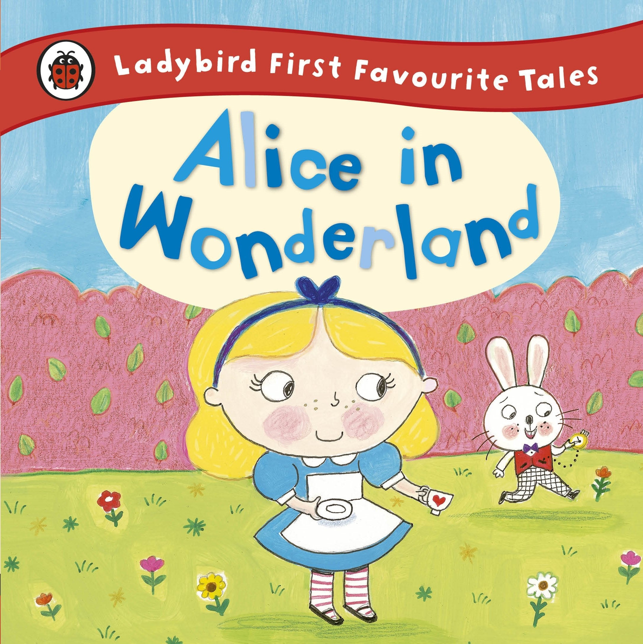 Alice in Wonderland: Ladybird First Favourite Tales Contemporary literature