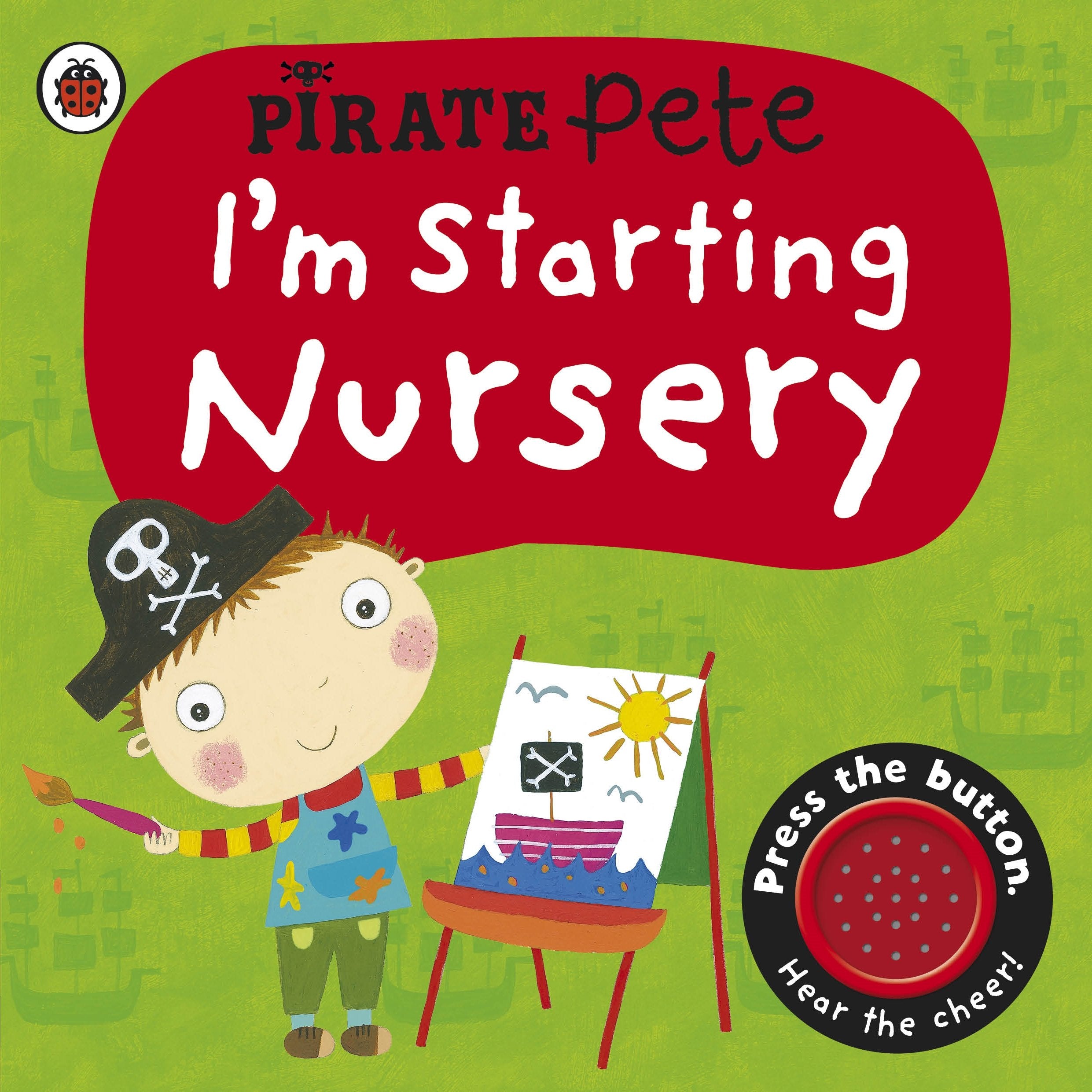 I'm Starting Nursery: A Pirate Pete Book (Pirate Pete and Princess Polly) Non-fiction