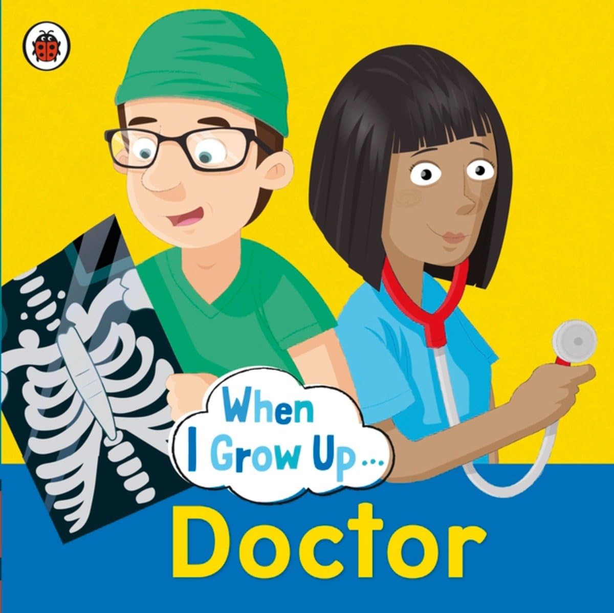When I Grow Up: Doctor Business & Technology