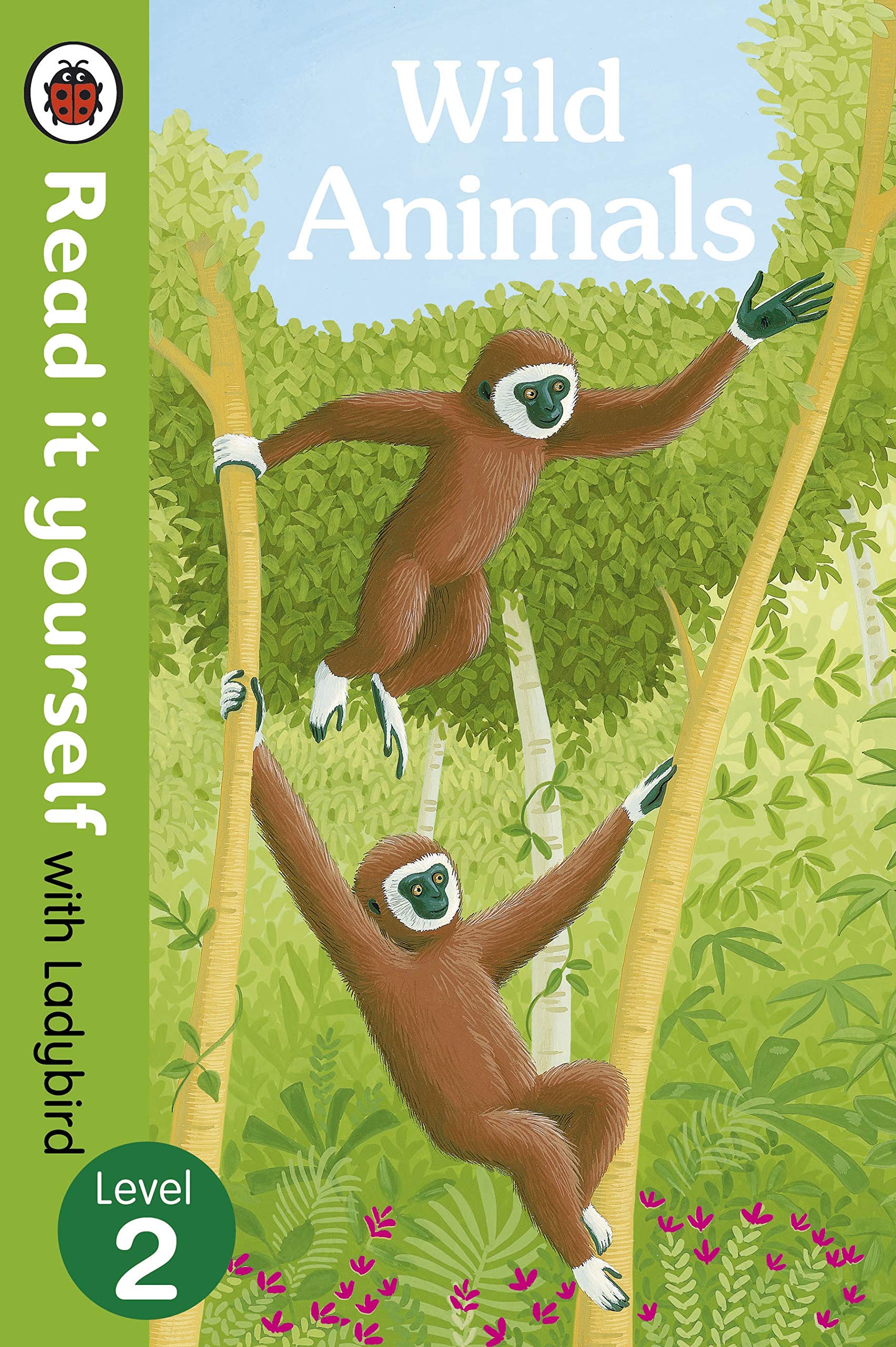 Wild Animals - Read it yourself with Ladybird: Level 2 (non-fiction) Non-fiction