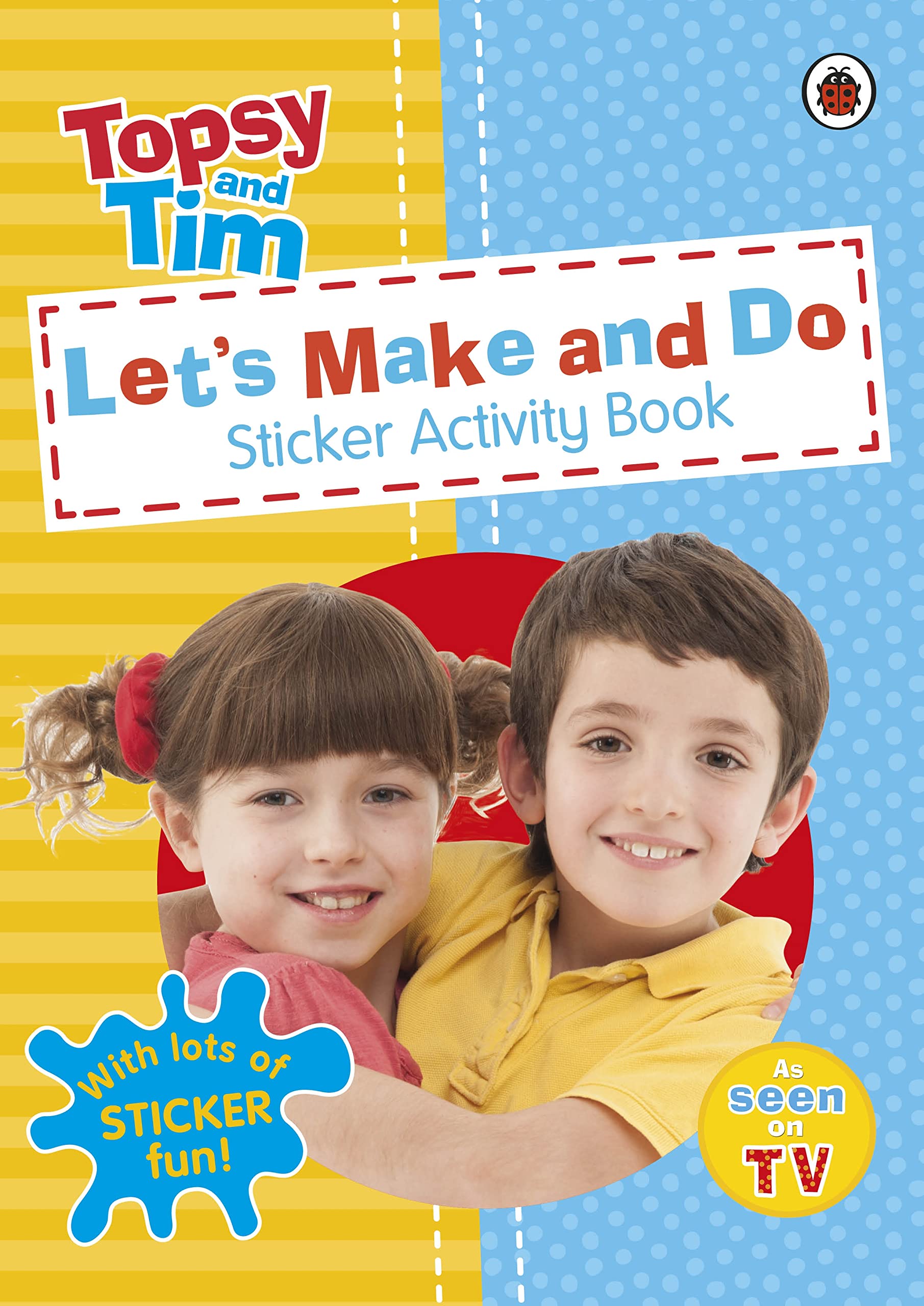 Let's Make and Do: A Ladybird Topsy and Tim sticker activity book Novels & Short Stories