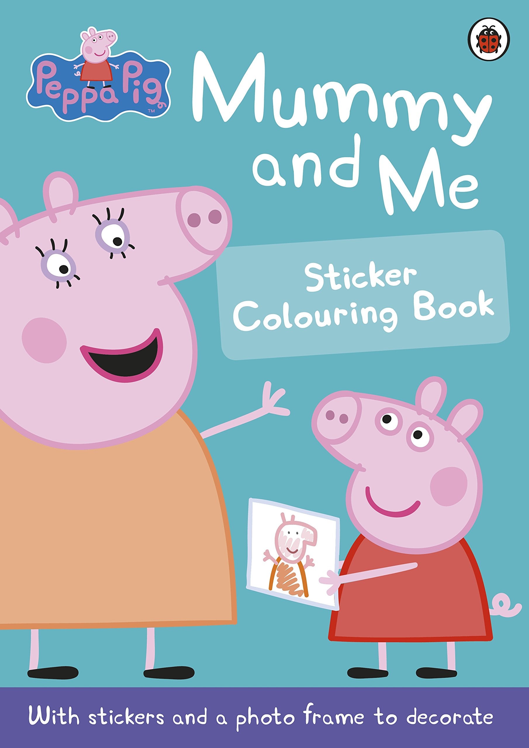 Peppa Pig: Mummy and Me Sticker Colouring Book Non-fiction