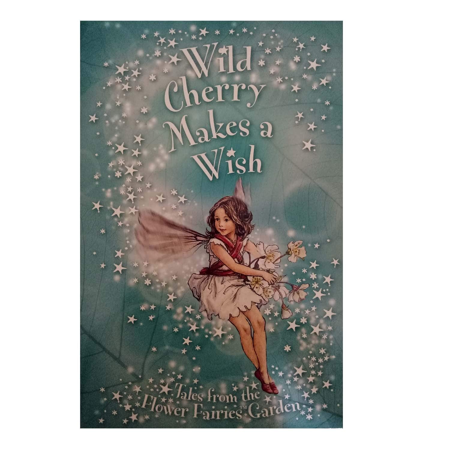 Flower Fairies Secret Stories: Wild Cherry Makes a Wish Novels & Short Stories