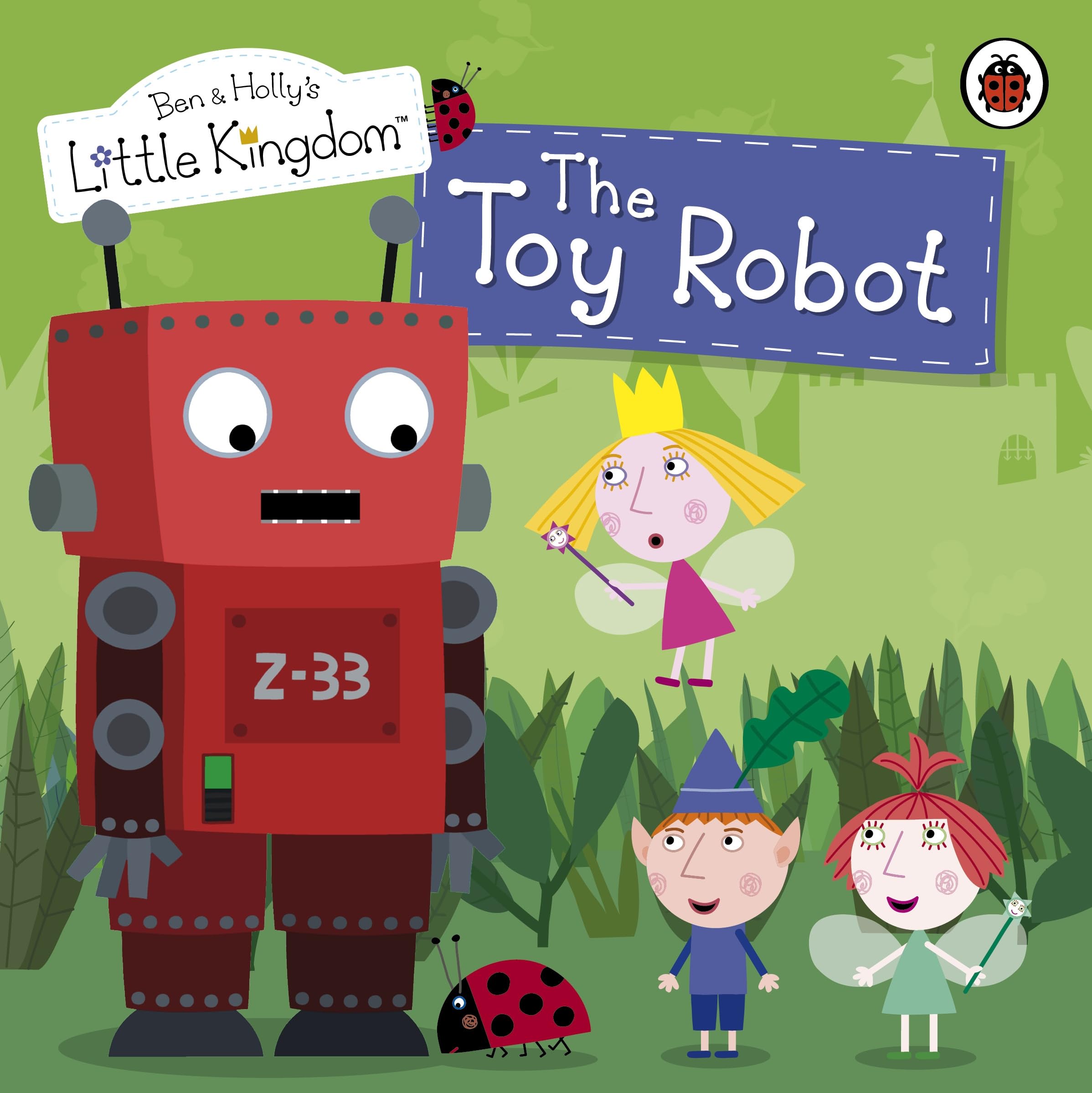 Ben and Holly's Little Kingdom: The Toy Robot Storybook Books
