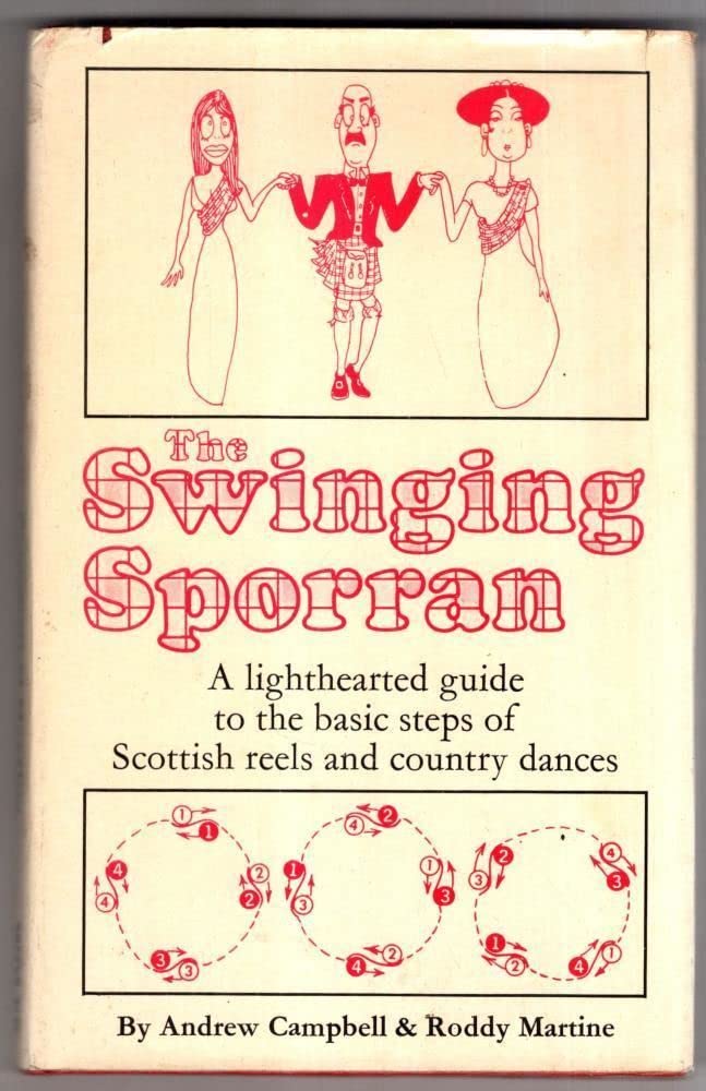 Swinging Sporran: Light-hearted Guide to the Basic Steps of Scottish Reels and Country Dances Books