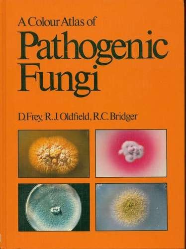 A Colour Atlas of Pathogenic Fungi Medicine