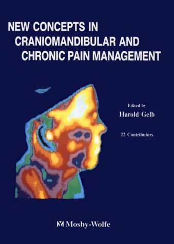 New Concepts in Craniomandibular and Chronic Pain Management Medicine
