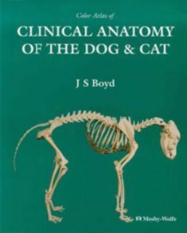 A Color Atlas of Clinical Anatomy of the Dog and Cat Medicine