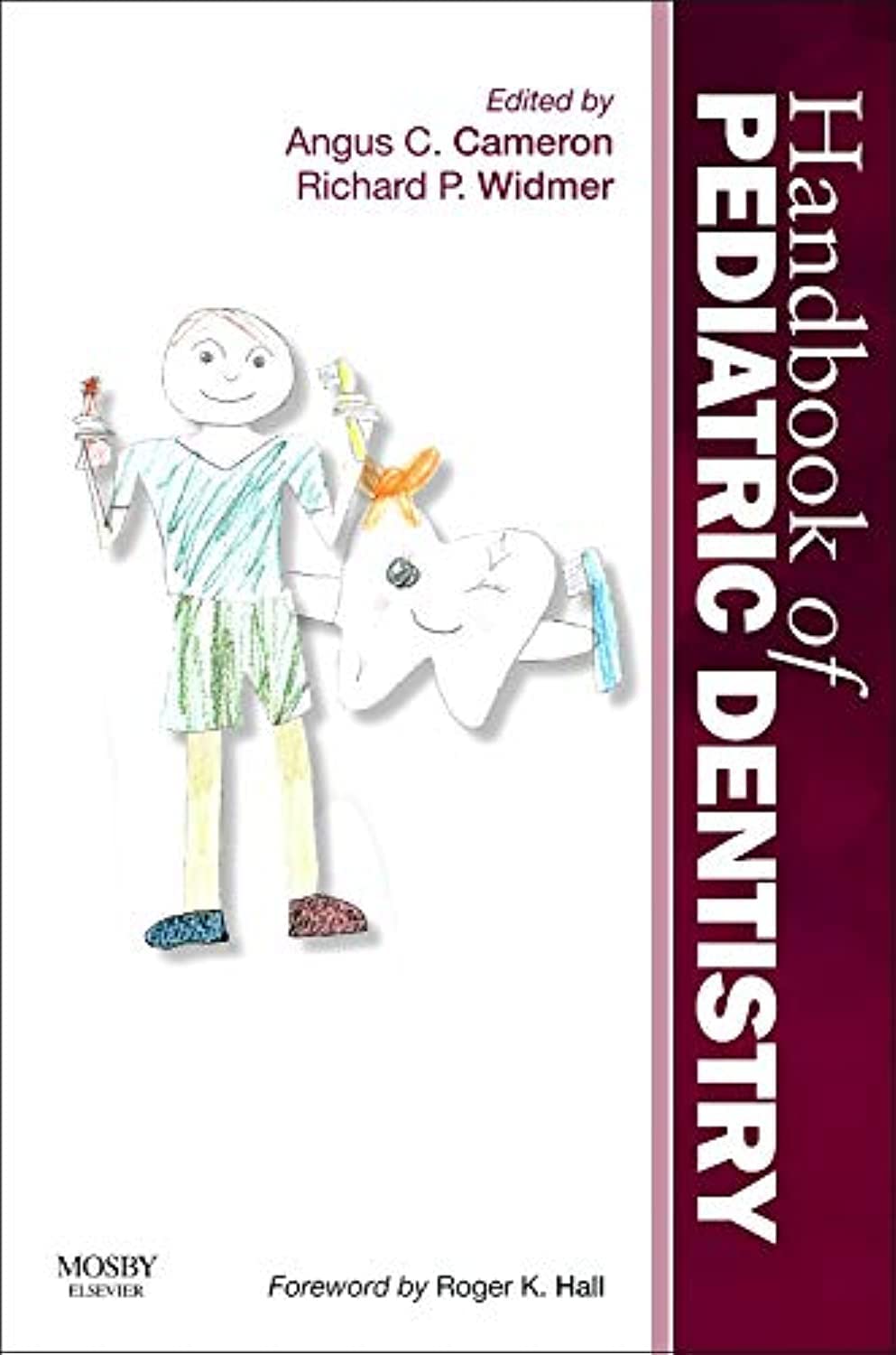 Handbook of Pediatric Dentistry: Forew. by Roger K. Hall Medicine