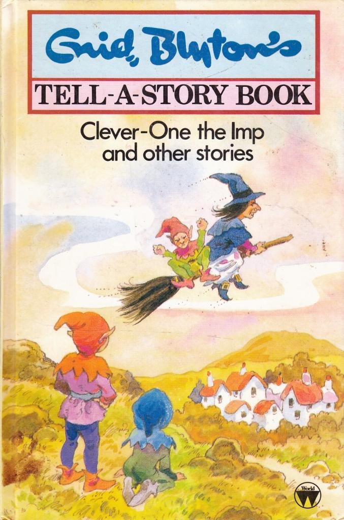 Tell-A-Story Book. Clever-One the Imp and Other Stories Books