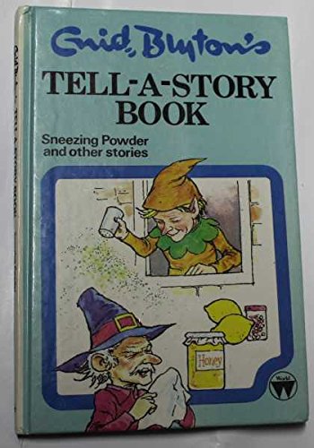 Sneezing Powder and Other Stories (Enid Blyton's tell-a-story book) Books