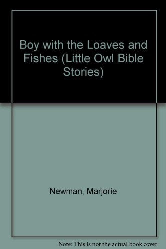 Boy with the Loaves and Fishes (Little Owl Bible Stories) Non-fiction