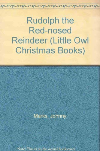 Rudolph the Red-nosed Reindeer (Little Owl Christmas Books) Non-fiction