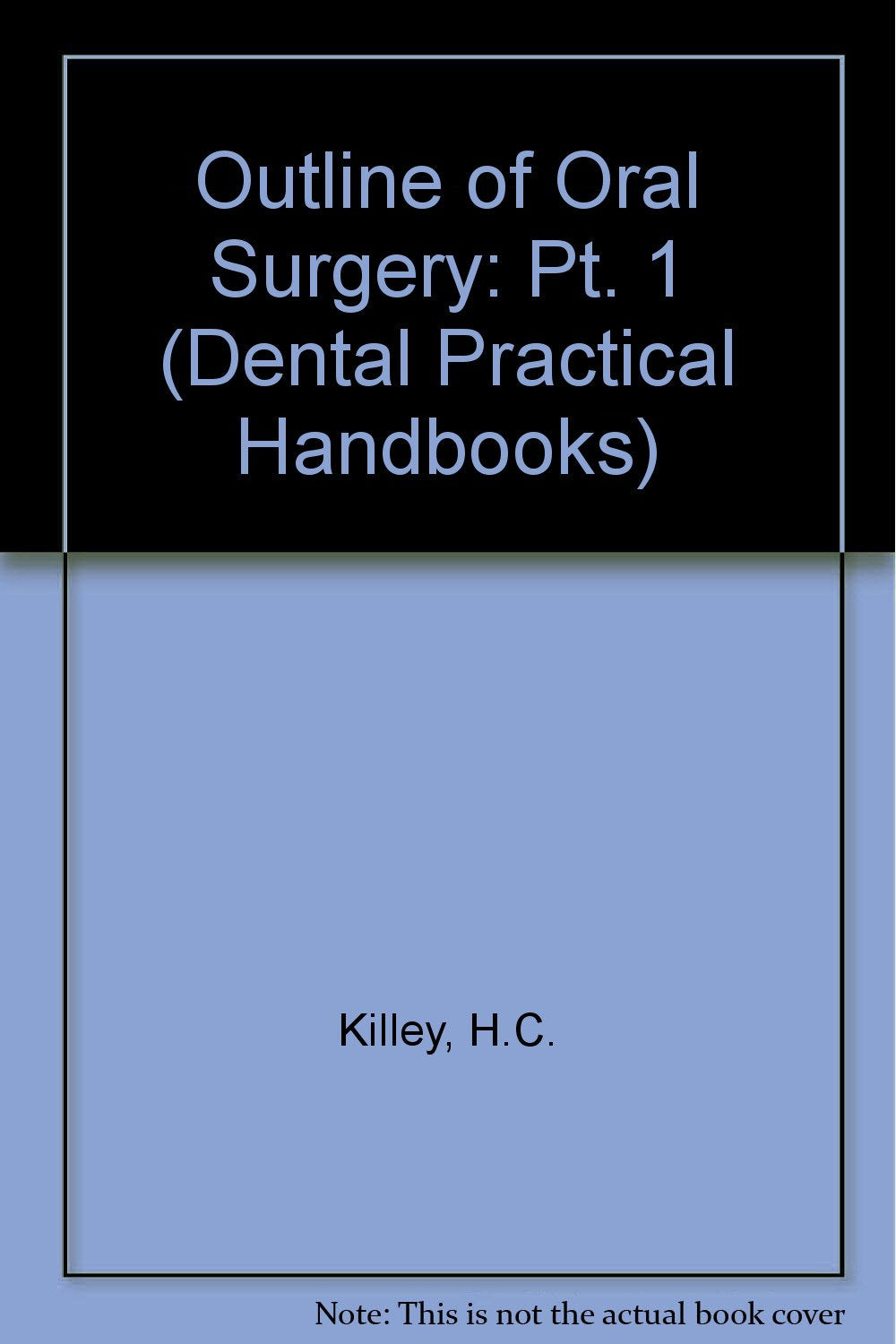 Outline of Oral Surgery (Dental Practical Handbooks) Medicine