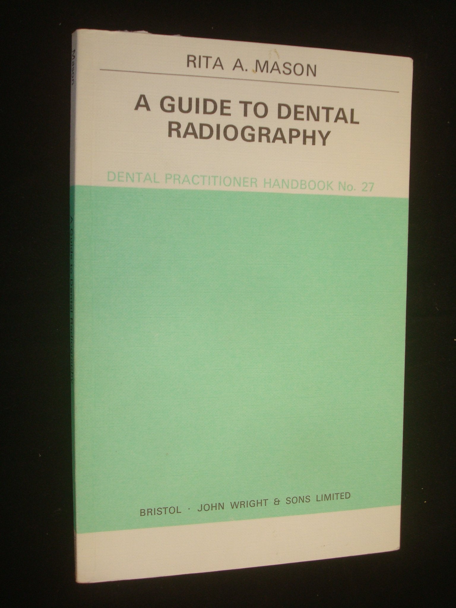 Guide to Dental Radiography (Dental Practical Handbooks) Books