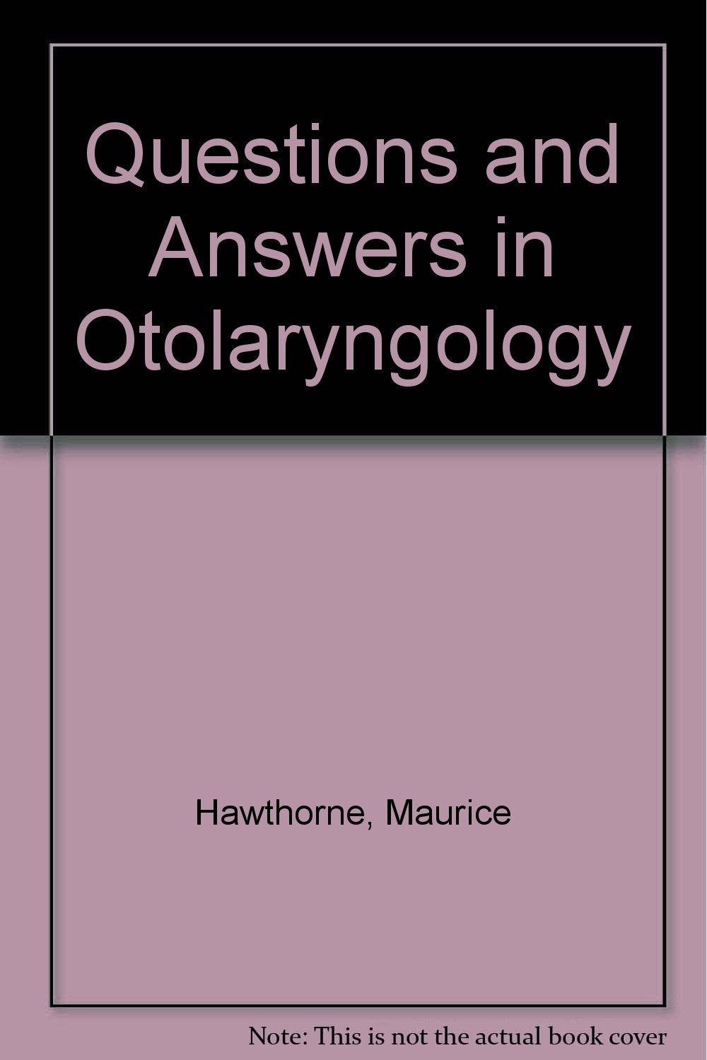 Questions and Answers in Otolaryngology Medicine