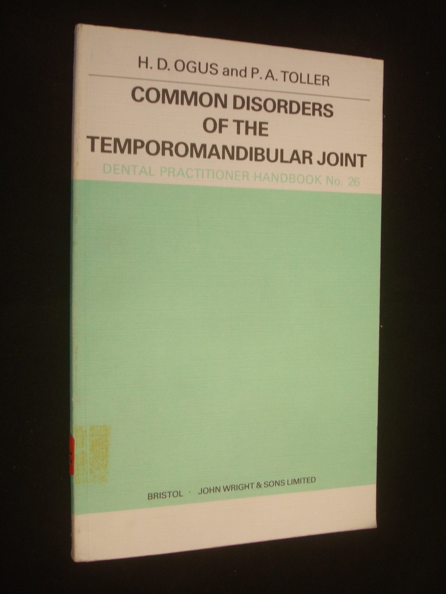 Common Disorders of the Temporomandibular Joint (Dental Practical Handbooks) Medicine