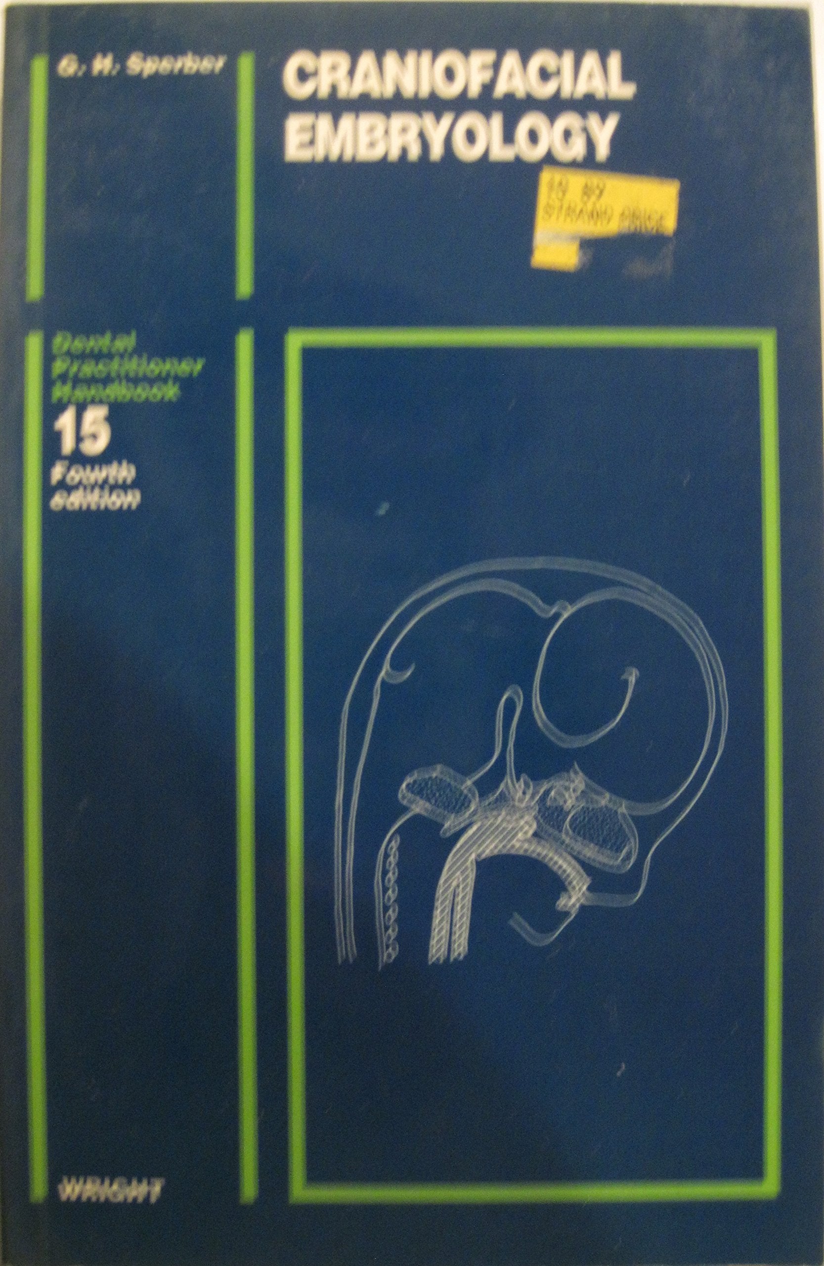 Craniofacial Embryology (A Dental Practitioner Handbook, 15) Medicine