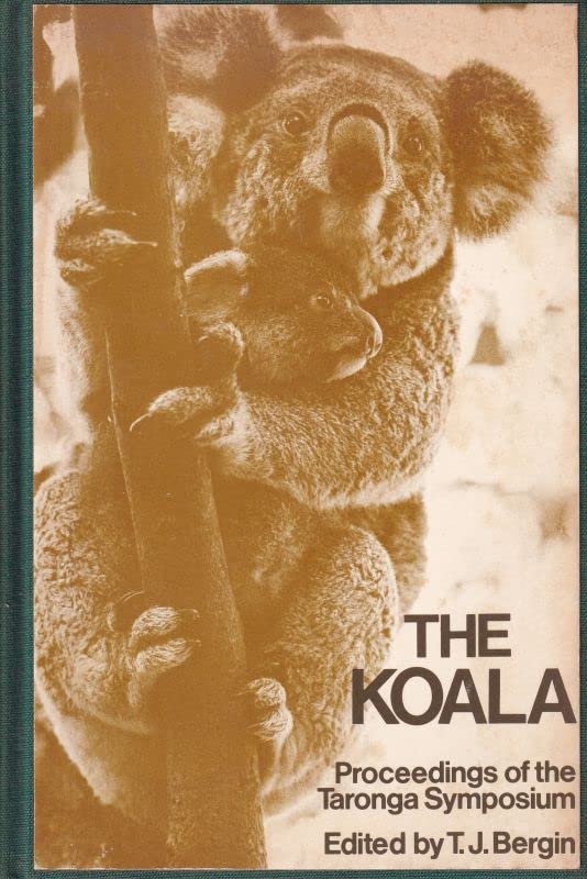 The Koala; Proceedings of the Taronga Symposium Books
