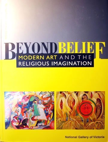 Beyond Belief: Modern Art and the Religious Imagination Film, Art & Culture