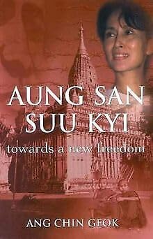 Aung San Suu Kyi: towards a New Freedom book