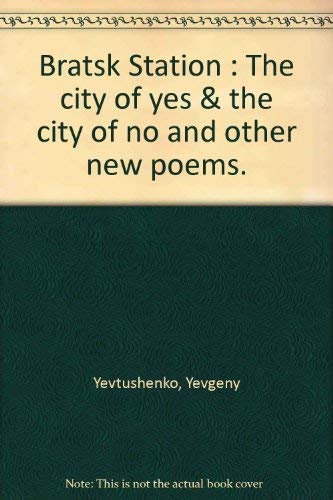 Bratsk Station / The City of Yes & The City of No / Other New Poems Books