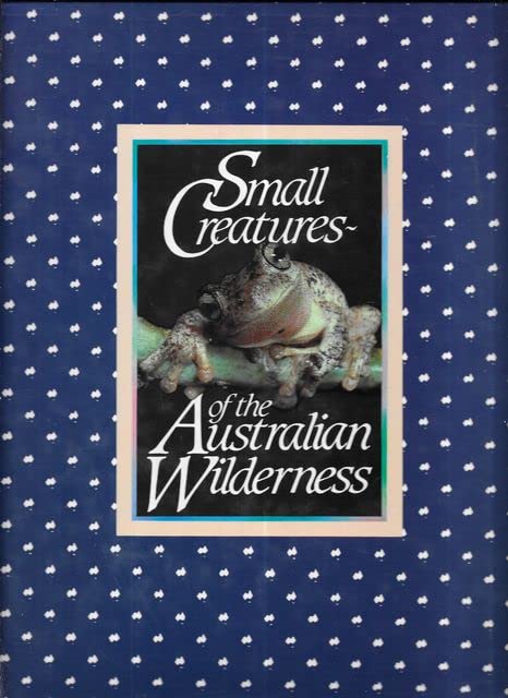 small-creatures-of-the-australian-wilderness Books