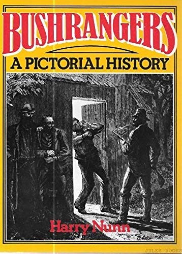 Bushrangers-Pictorial History Books