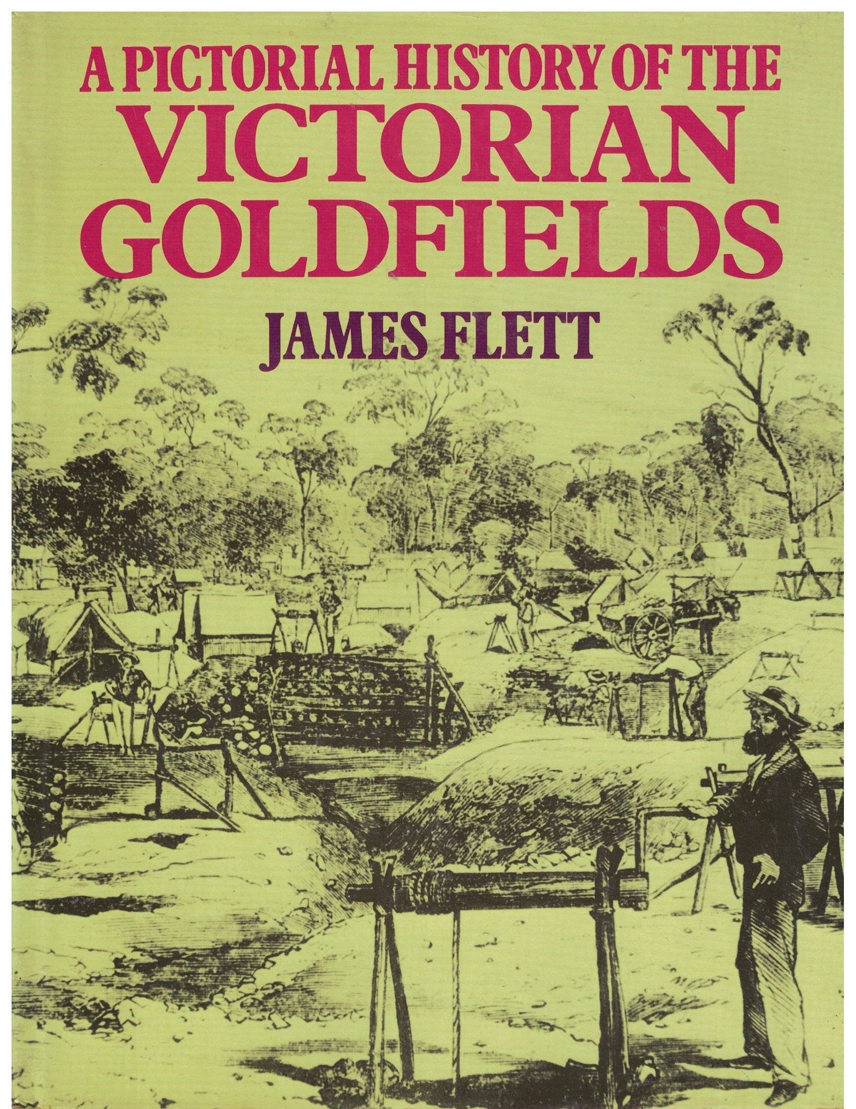 A pictorial history of the Victorian goldfields Books