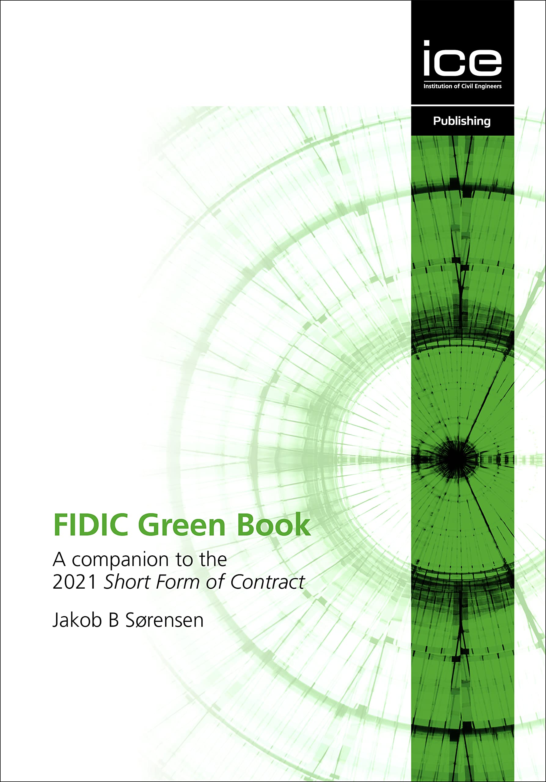 Fidic Green Book: A Companion to the 2021 Short Form of Contract Business, Finance & Career