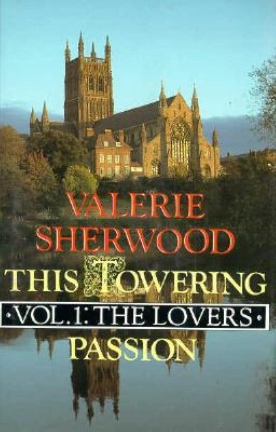 This Towering Passion: The Lovers Historical Fiction
