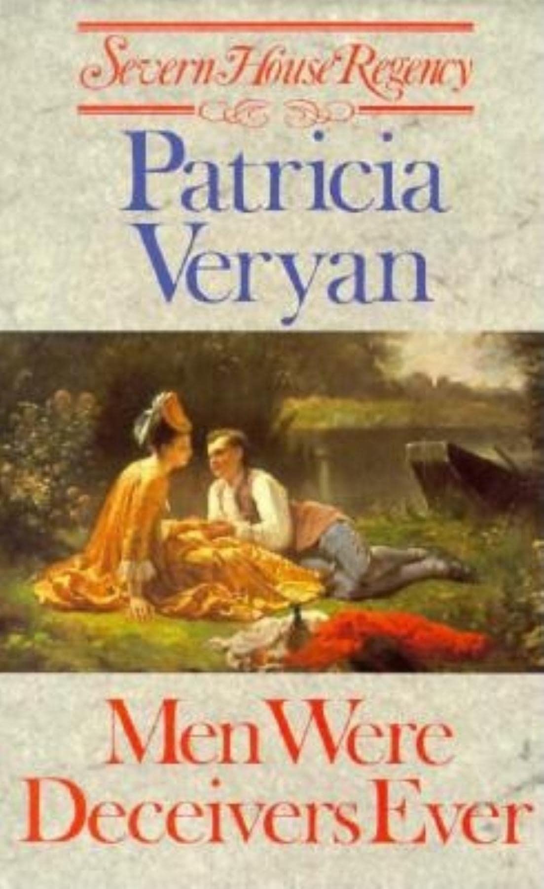 Men Were Deceivers Ever (Severn House Regency) Historical Fiction