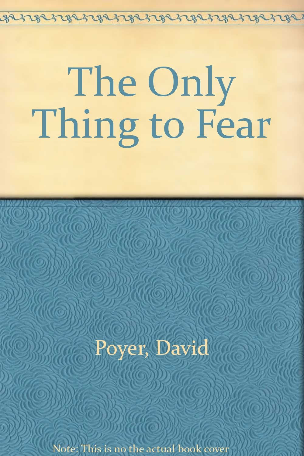The Only Thing to Fear Contemporary literature