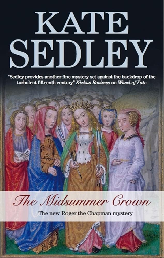 The Midsummer Crown (Roger the Chapman Mysteries) Historical Fiction