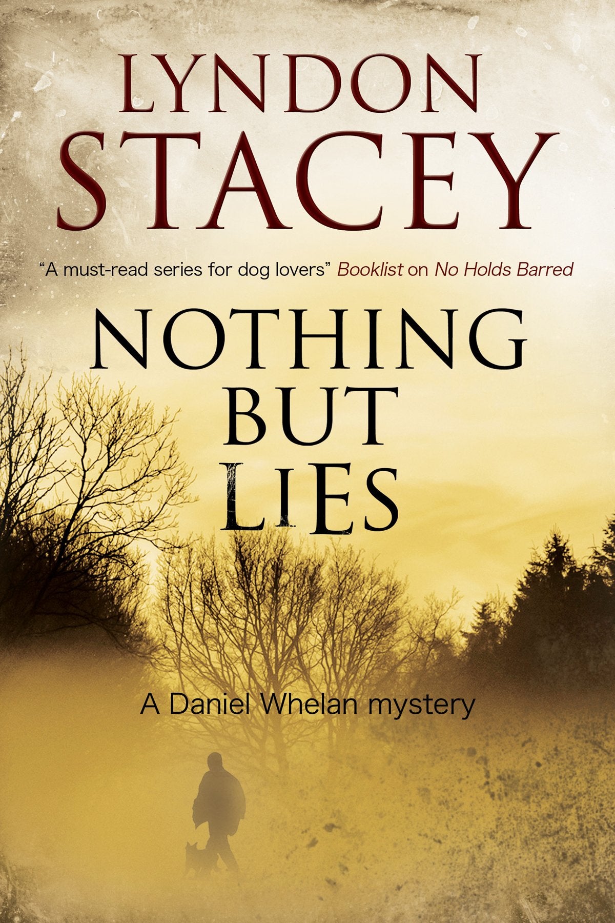 Nothing but Lies: A British Police Dog-Handler Mystery (Daniel Whelan Mysteries, 3, Band 3) Contemporary literature