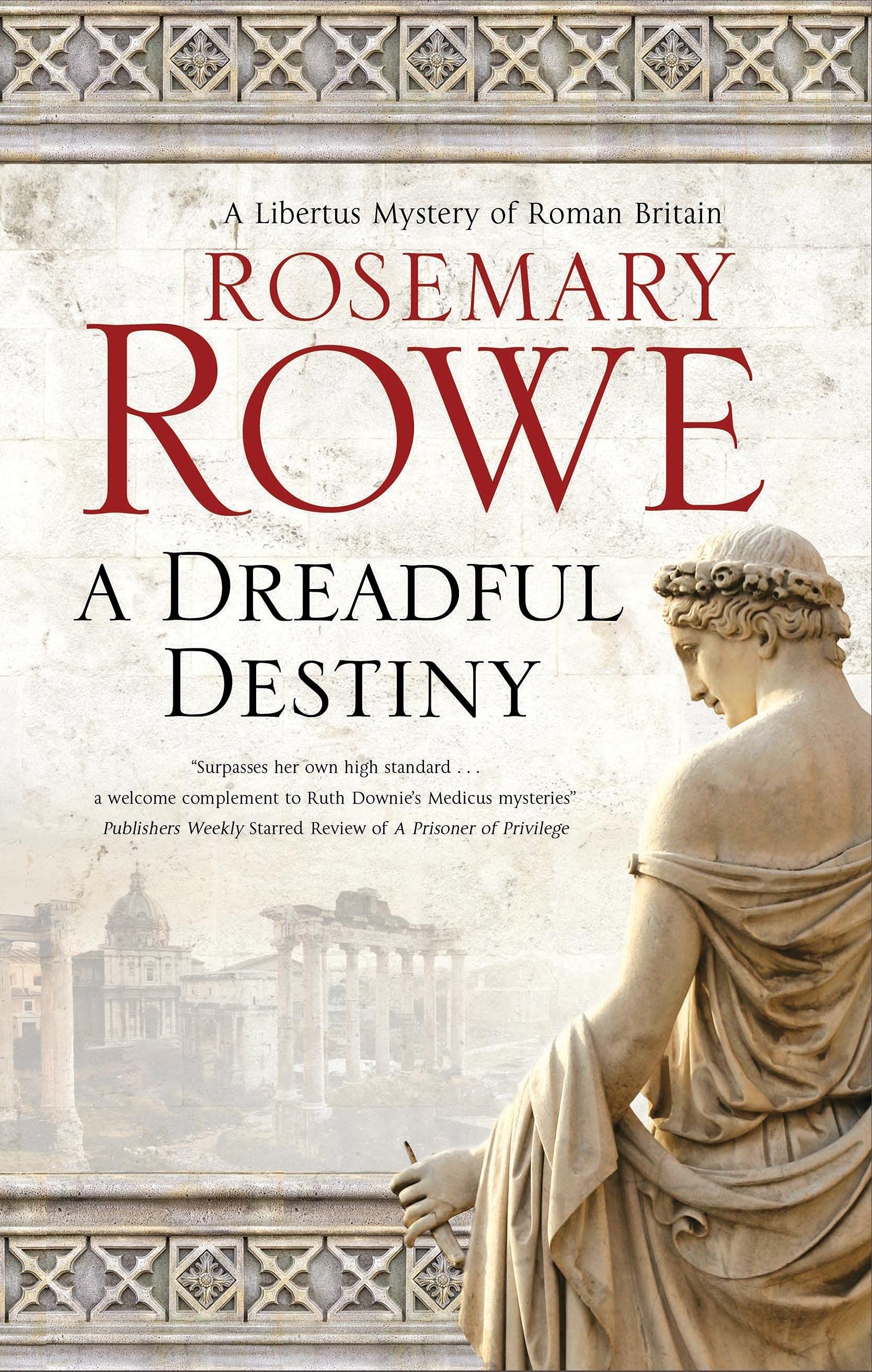 A Dreadful Destiny (Libertus Mystery of Roman Britain, 19) Historical Fiction