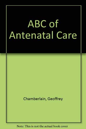 ABC of Antenatal Care (ABC S.) Medicine