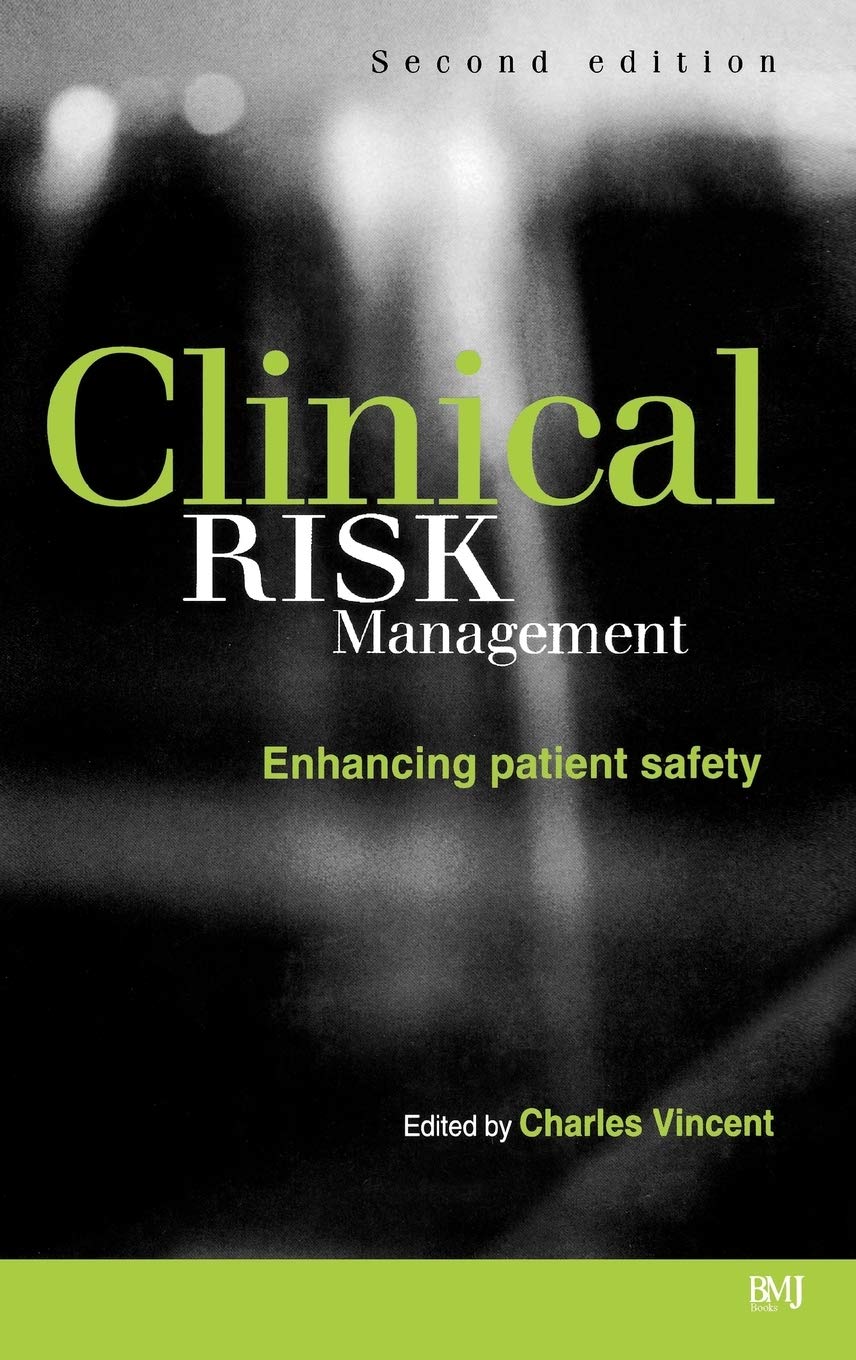 Clinical Risk Management: Enhancing Patient Safety book
