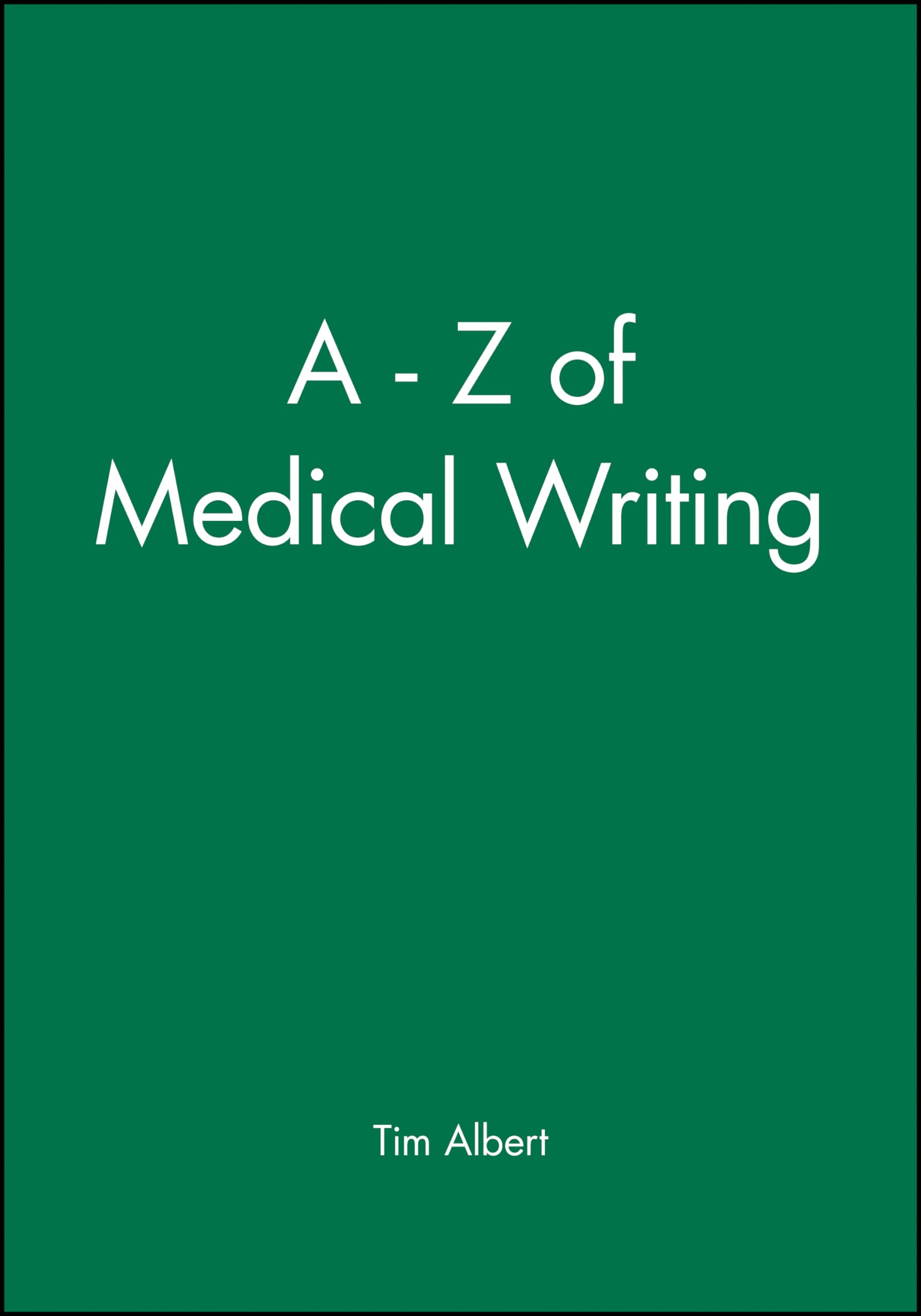 A - Z of Medical Writing Medicine