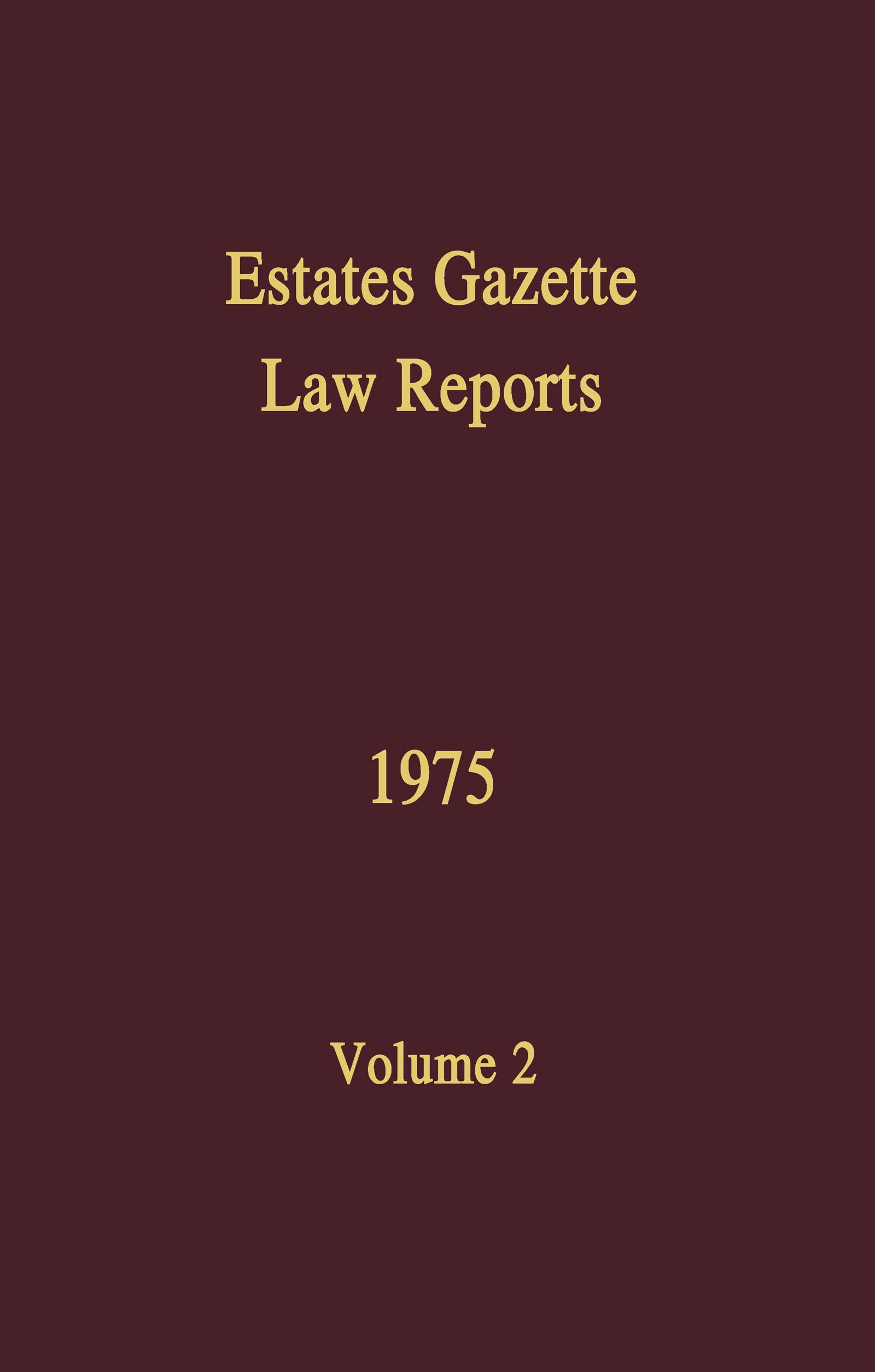 EGLR 1975 (Estates Gazette Law Reports, Band 2) Law