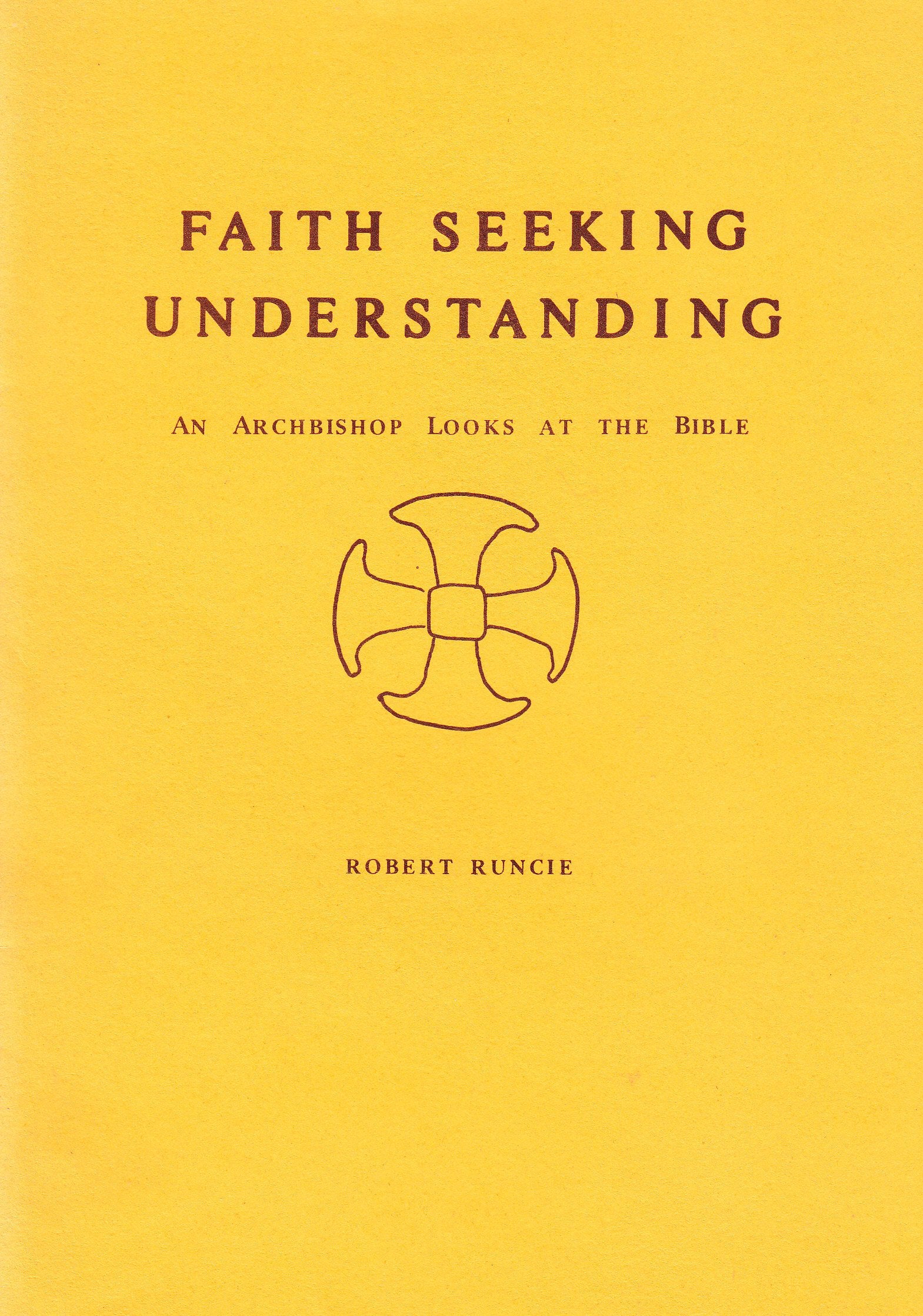 Faith Seeking Understanding: An Archbishop Looks at the Bible Books