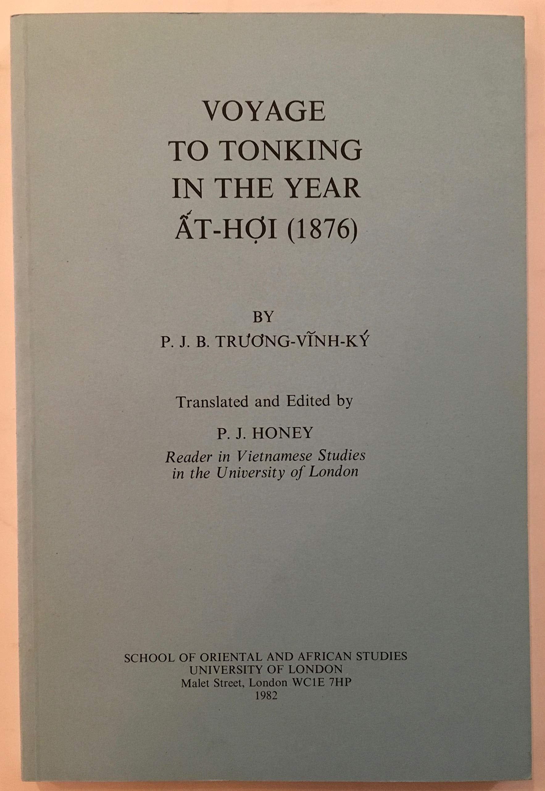 Voyage to Tonking in the Year At-Hoi, 1876: P. J. B. Truong-Vinh-Ky Social Sciences