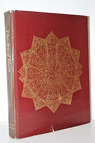 The arts of Islam: Hayward Gallery, 8 April-4 July 1976 book