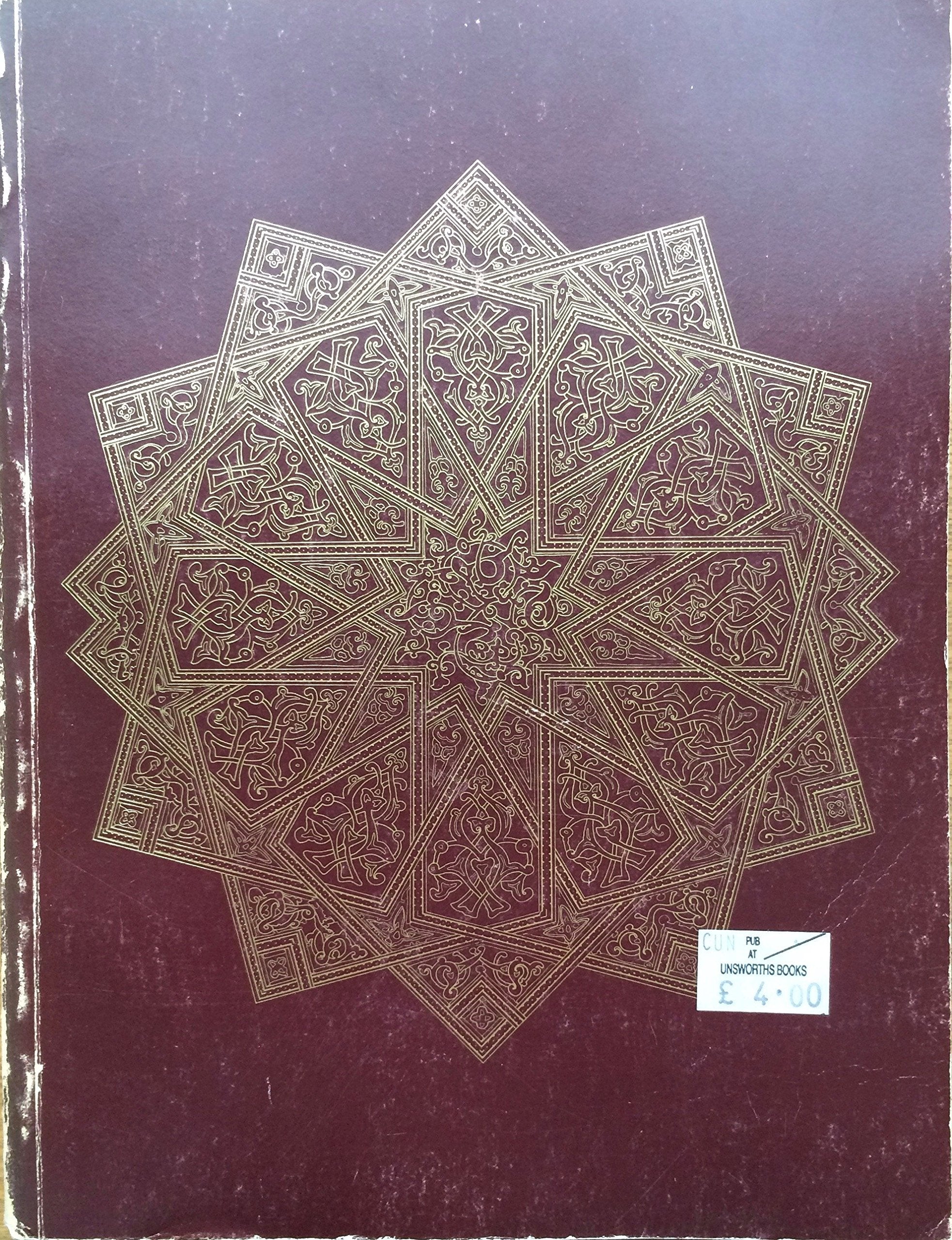 The arts of Islam: Hayward Gallery, 8 April-4 July 1976 Books