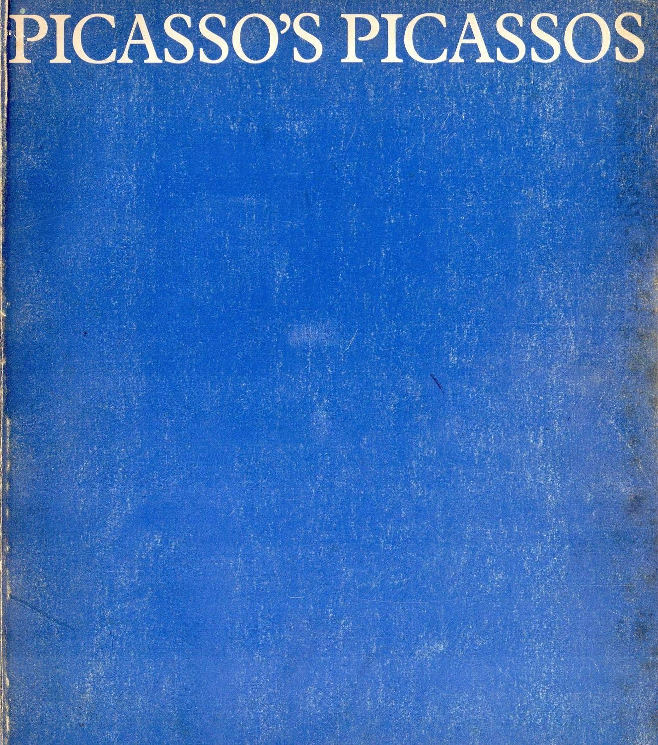 Picasso's Picassos: An exhibition from the Musee Picasso, Paris Books