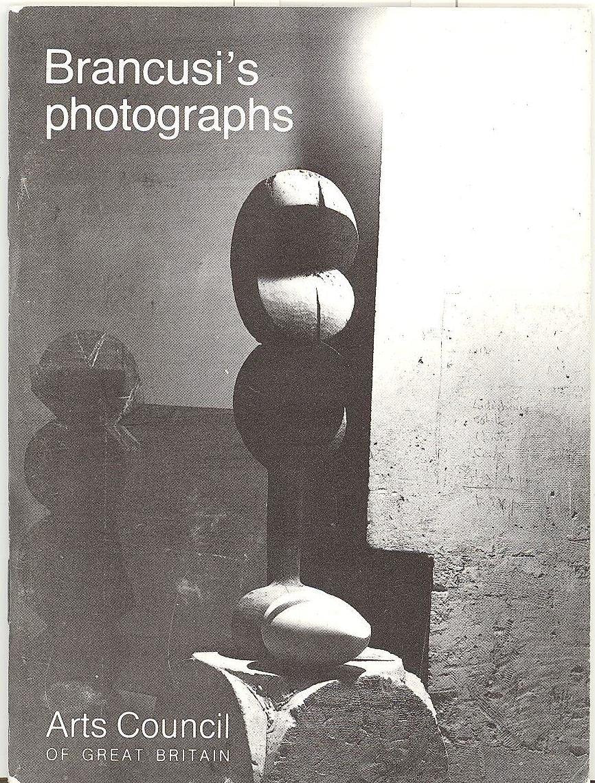 Brancusi's photographs: Published to accompany the exhibition Brancusi's photographs Books