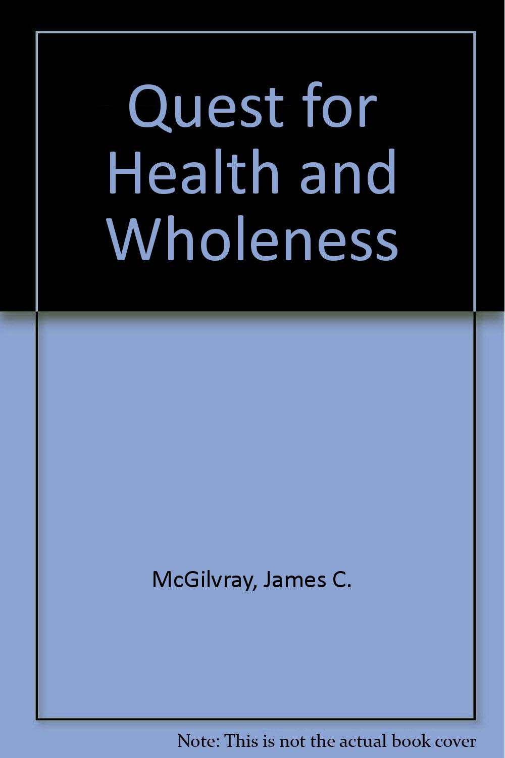 Quest for Health and Wholeness Books