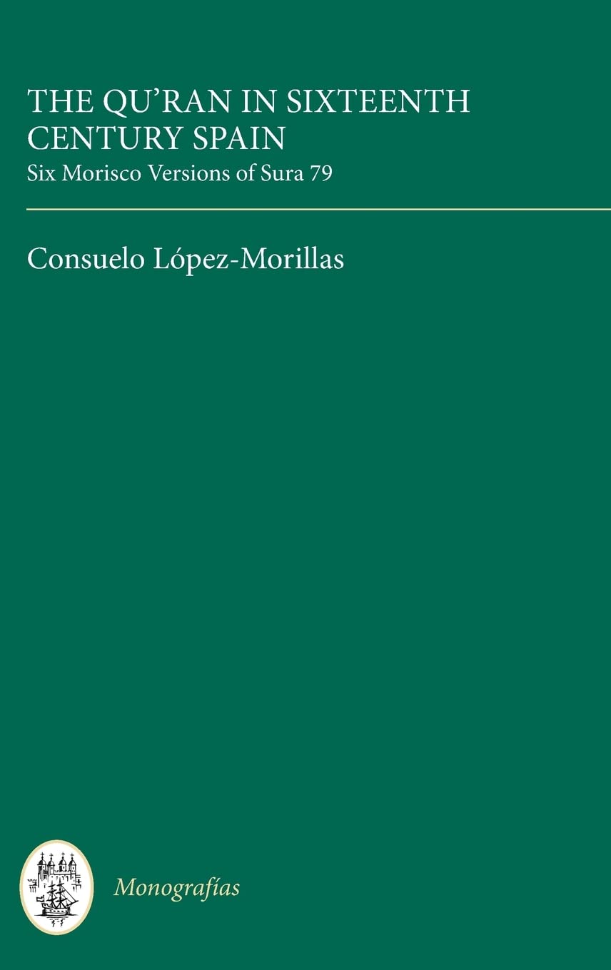 Qur'an in Sixteenth Century Spain Religion & Esotericism